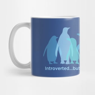Introverted but will discuss penguins Mug